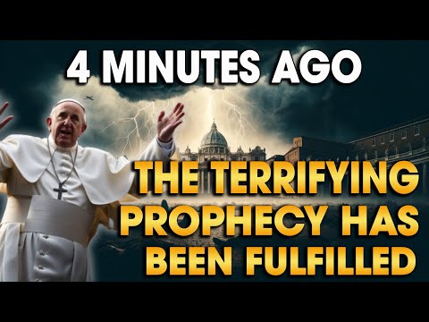 Terrible, The prophecy has been fulfilled: What has happened to the Pope is real!